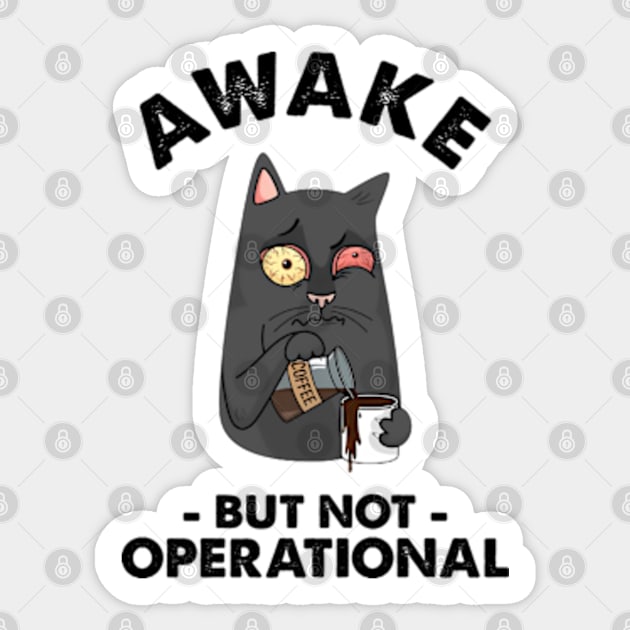 Awake But Not Operational Sticker by Three Meat Curry